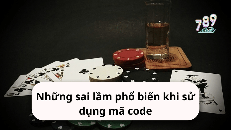 Những sai lầm phổ biến khi sử dụng mã code